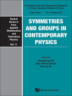 cover image of Symmetries and Groups In Contemporary Physics--Proceedings of the Xxix International Colloquium On Group-theoretical Methods In Physics